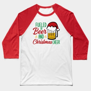 Fueled By Beer and Christmas Cheer Baseball T-Shirt